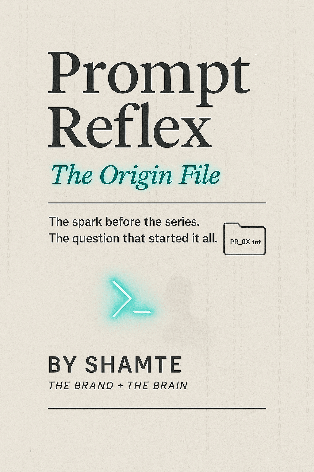 Prompt Reflex: The Origin File book by Shamte Kilalile